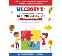McCrory’s Developmental™ Early Learning Setting Behavior Checklists Toolkit: Discover Smart Ways To Tackle Difficult Behaviors And Build A Fostering Environment