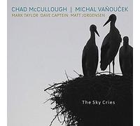 Mccullough, Chad & Michal Vanoucek - Sky Cries
