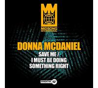 Mcdaniel, Donna - Save Me / I Must Be Doing Something Right