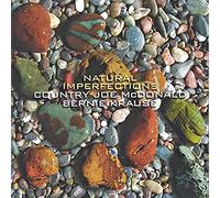 Mcdonald, Country Joe/ Krause, Bernie - Natural Imperfections