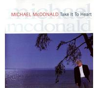 Mcdonald, Michael - Take It To Heart (Original Recording Rem