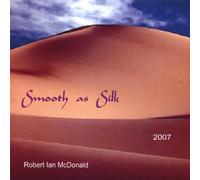 Mcdonald, Robert Ian - Smooth As Silk
