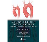 McDonald’s Blood Flow in Arteries: Theoretical, Experimental and Clinical Principles