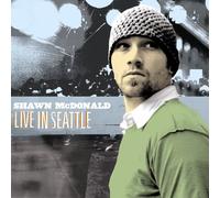 MCDONALD, SHAWN - LIVE IN SEATTLE