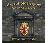 Mcdonald Steve - Days Of Olden Glory Scotland Forever