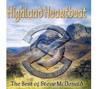Steve McDonald Highland Heartbeat: The Best of Steve McDonald (CD) Album