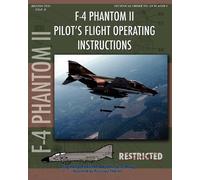 McDonnell Aircraft F-4 Phantom II Pilot's Flight Operating Manual (Tascabile)
