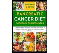 McDonnell B Young Pancreatic Cancer Diet Cookbook for Beginners (Tascabile)