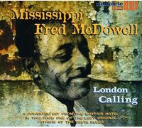 Mcdowell, Mississippi Fred - London Calling