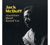 MCDUFF, JACK - ANOTHER REAL GOOD 'UN