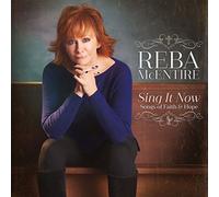 Mcentire Reba - Sing It Now Songs Of Faith And Hope