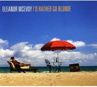 Mcevoy, Eleanor - I'D Rather Go Blonde