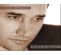 Mcewan, Alex - Make a Wave