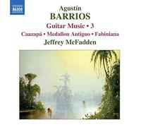 Agustin Barrios Guitar Music 3: Caazapa, Medallon Antiguo (Mcfadden) (CD) Album