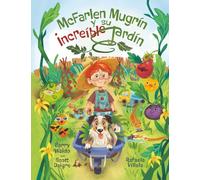 McFarlen Mugrín y su increíble jardín