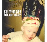 Mcgarvey, Bill - Tell Your Mother