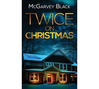 McGarvey Black TWICE ON CHRISTMAS an unputdownable psychological thr (Tascabile)