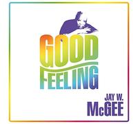 Mcgee, Jay W. - Good Feeling