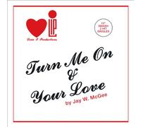 Mcgee, Jay W - Turn Me On/Your Love