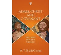 Mcgowan Adam Christ and Covenant (Tascabile)