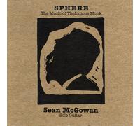 Mcgowan, Sean - Sphere: The Music Of Thelonious Monk For Solo Guit