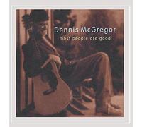 Mcgregor Dennis - Most People Are Good