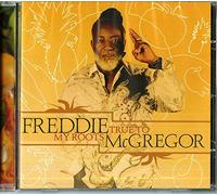 True To My Roots - Freddie Mcgregor (Audio CD)