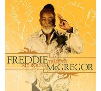 Mcgregor Freddie - True To My Roots