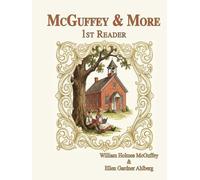 McGuffey & More First Reader: Classic Reader: Now with added grammar, comprehension and character building activities.