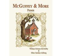 McGuffey & More: Primer: Classic reader now equipped with additional activities and character teachings