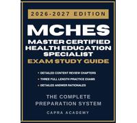 MCHES Master Certified Health Education Specialist Exam Study Guide 2026-2027: Comprehensive Review, 300 Practice Questions, and Detailed Answer Explanations