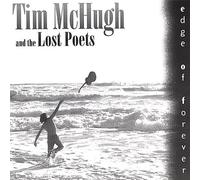 Mchugh, Tim & The Lost Poets - Edge Of Forever