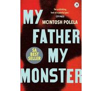 McIntosh Polela My Father, My Monster (Tascabile)