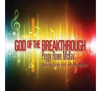 Mckay Peggy Rowe - God Of The Breakthrough