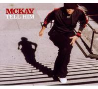 Mckay – Tell Him