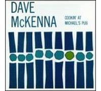 Mckenna, Dave - Cooking at Michael's Pub