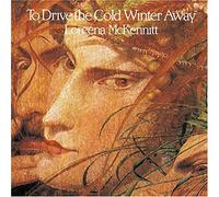 Mckennitt, Loreena - To Drive The Cold Winter Away