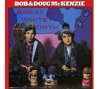 Mckenzie, Bob & Doug - Great White North
