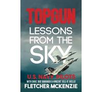McKenzie Fletcher Topgun Lessons From The Sky (Tascabile) Lessons From The Sky