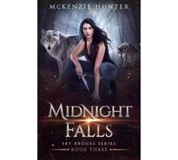 McKenzie Hunter Midnight Falls (Tascabile) Sky Brooks