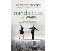 McKenzie Mindfulness at Work (Tascabile)