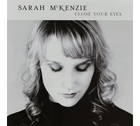 MCKENZIE, SARAH - CLOSE YOUR EYES