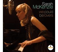 Mckenzie Sarah - We Could Be Lovers