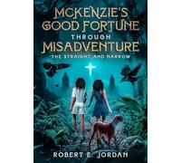 McKenzie's Good Fortune Through Misadventure: The Straight and Narrow