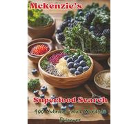 Mckenzie's Superfood Search: 400 Nutrient-Rich Words to Discover: A Fun and Healthy Brain Challenge Featuring Superfoods from Around the World |Word ... 50 Puzzles| - Perfect for On-the-Go Puzzlers!