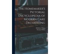 McKinley 1898- The Homemaker's Pictorial Encyclopedia of Modern Cak (Tascabile)