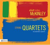 Mckinley, Elliott Miles - String Quartets