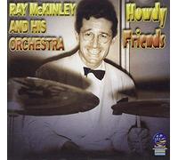 Mckinley, Ray & His Orchestra - Howdy Friends