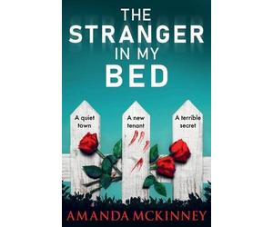 Mckinney Amanda Amanda McKinney The Stranger in My Bed (Tascabile)