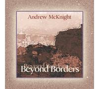 Mcknight, Andrew - Beyond Borders